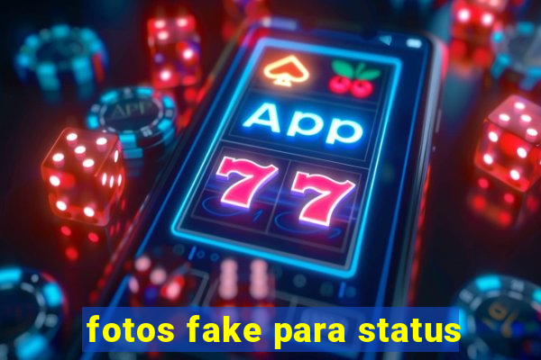 fotos fake para status